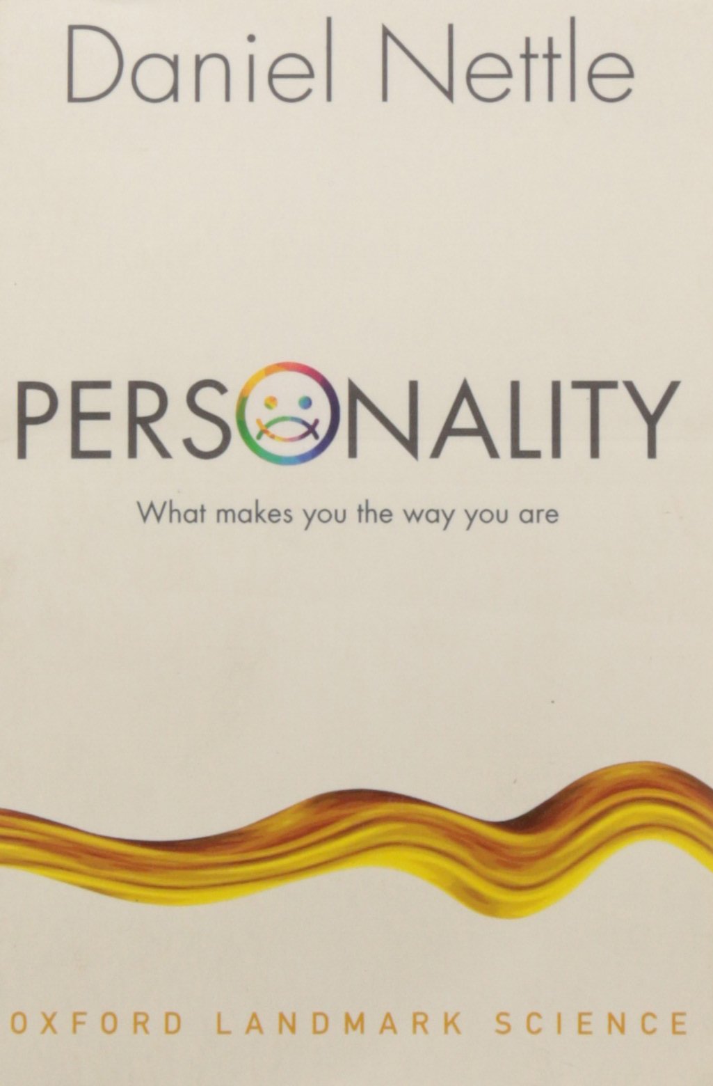 Personality: What Makes You the Way You Are - Understanding Human Behavior & Psychology for Self-Improvement | Perfect for Psychology Students, Counselors & Personal Growth Enthusiasts