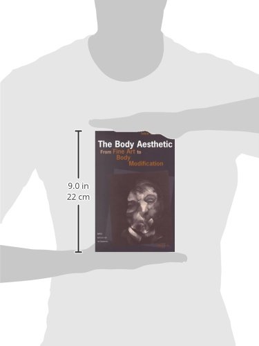 The Body Aesthetic: From Fine Art to Body Modification - Cultural Studies & Humanities Book | Perfect for Art Students, Tattoo Artists & Body Modification Enthusiasts