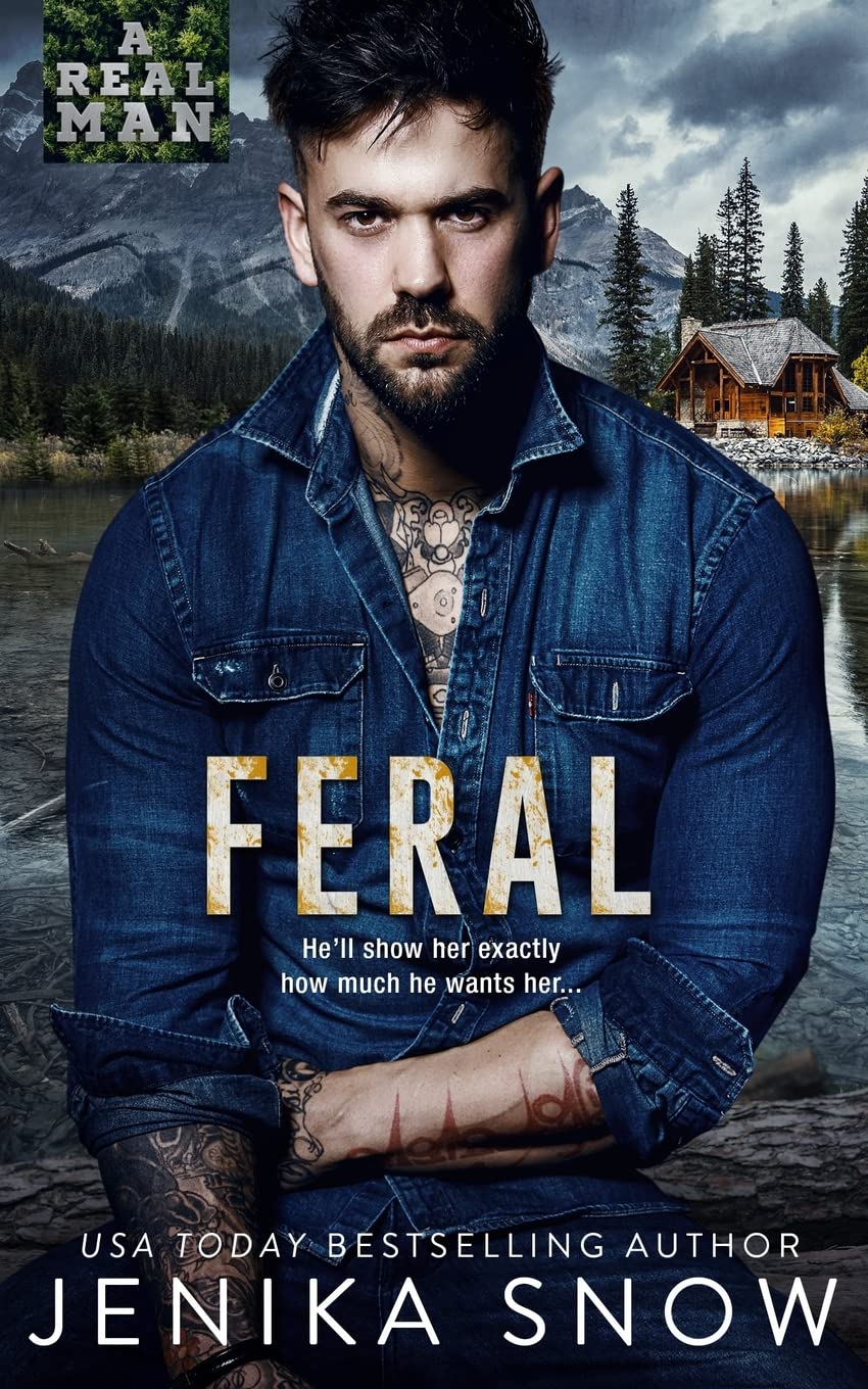 Feral (A Real Man) - Premium Men's Outdoor Adventure Novel - Perfect for Camping, Hiking & Wilderness Exploration
