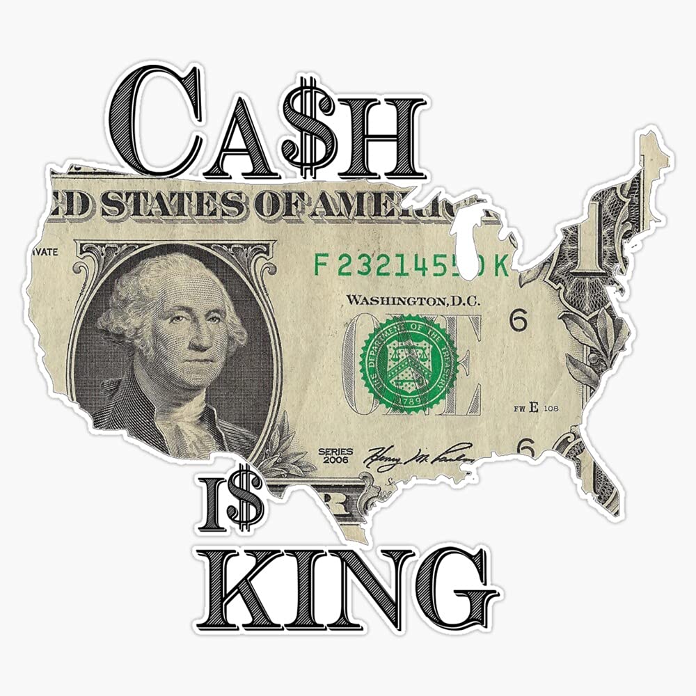 Cash is King Money USA Vinyl Waterproof Sticker - 5 Inch Durable Decal for Car, Laptop, Wall, Window & Bumper - American Patriotic Decor for Home, Office & Outdoor Use