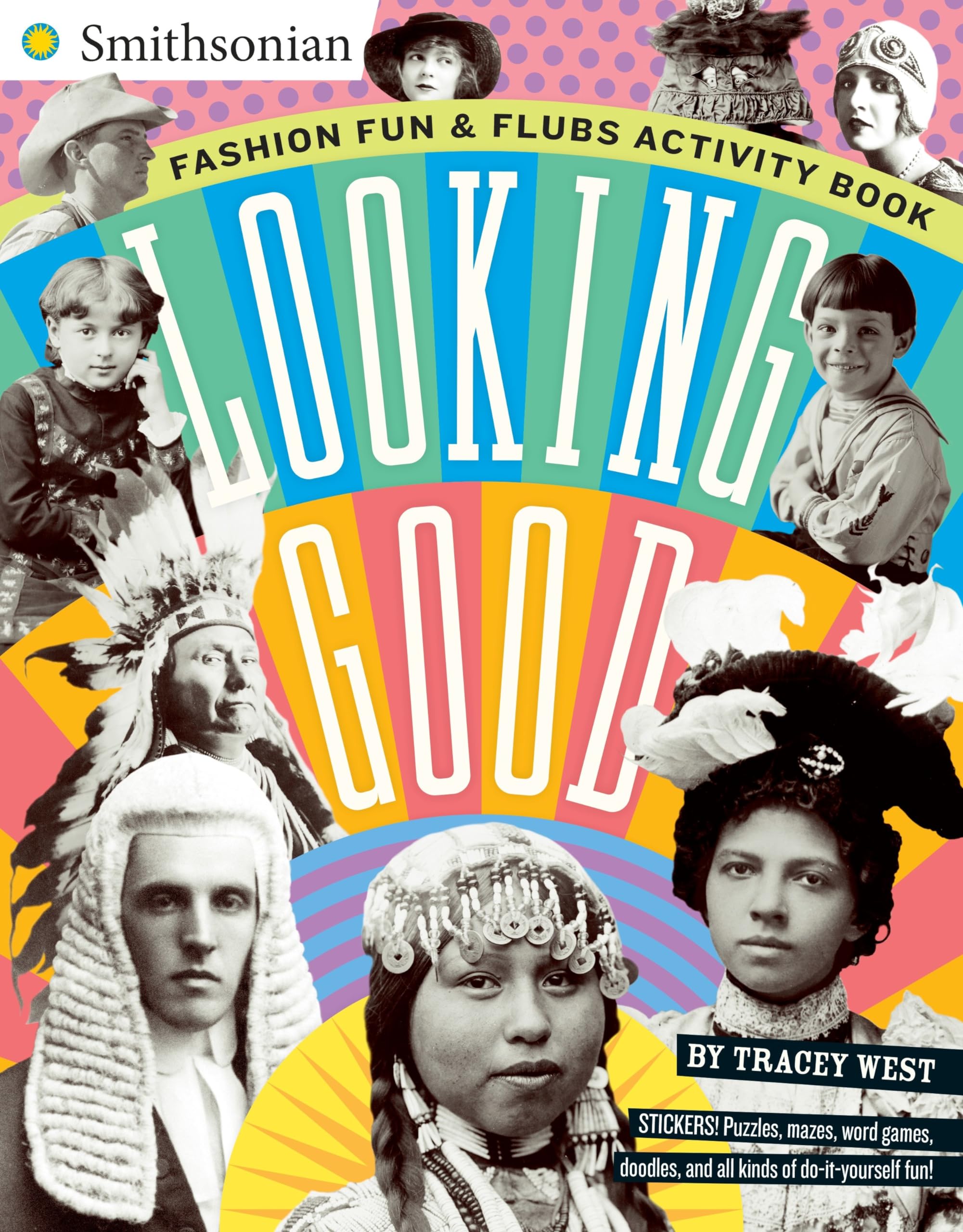 Looking Good: Fashion Fun & Flaws Activity Book by Smithsonian | Creative Fashion Learning for Kids & Teens | Perfect for Home, Classroom & Travel Activities