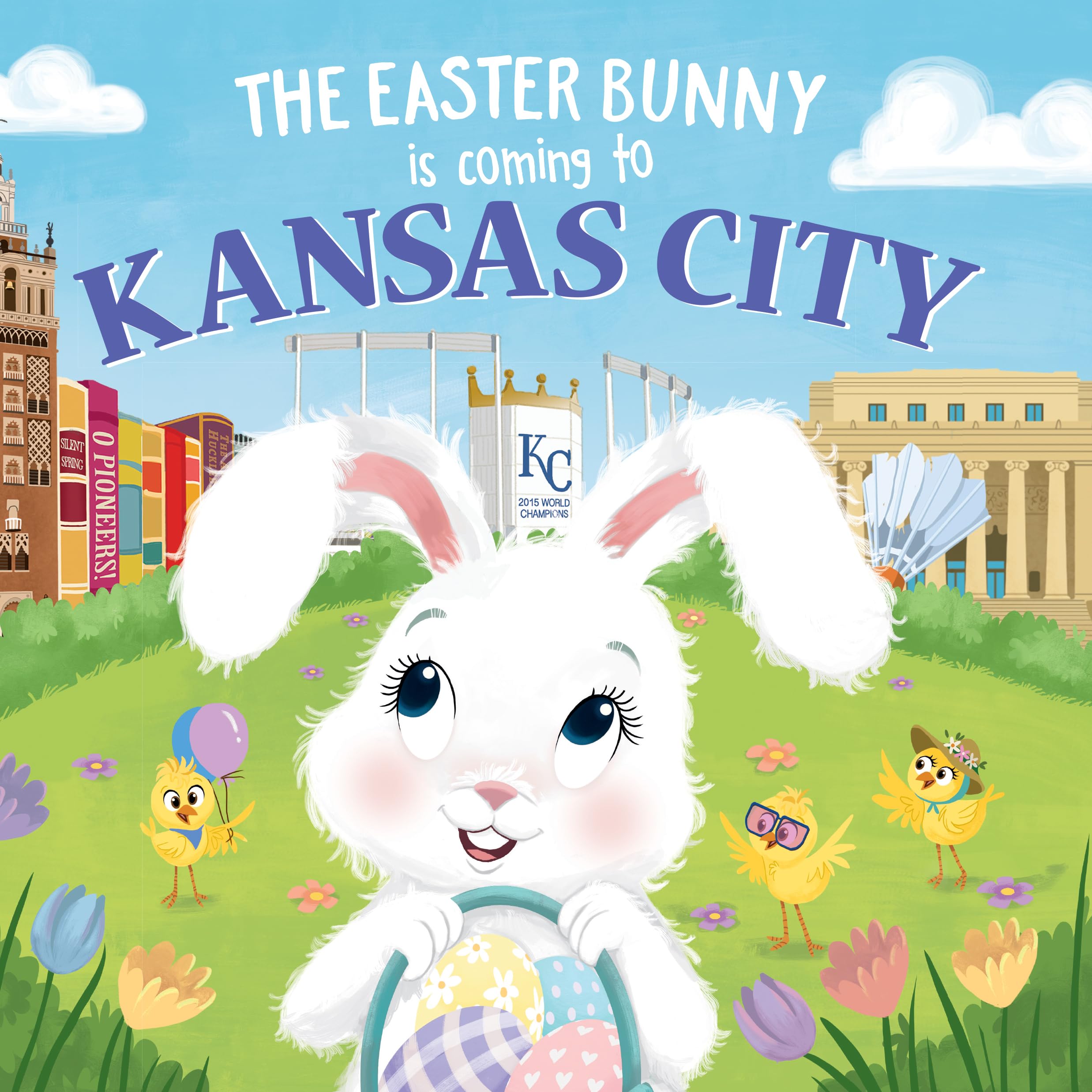Easter Bunny Comes to Kansas City - Sweet Springtime Adventure Book for Toddlers & Kids | Easter Basket Stuffers, Gifts for Children | Perfect for Easter Celebrations & Storytime
