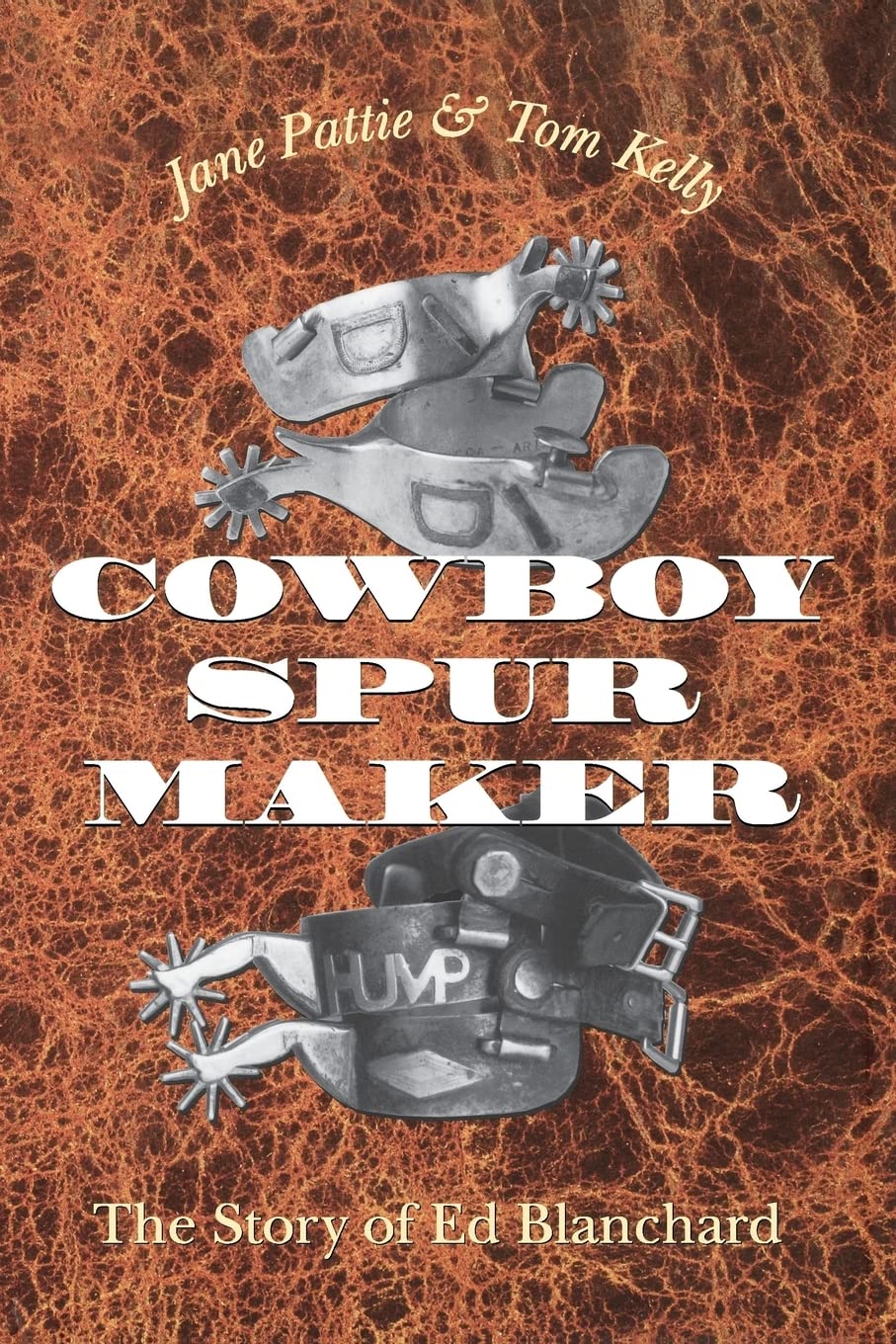 Ed Blanchard - The Legendary Cowboy Spur Maker | Handcrafted Western Spurs for Riders & Collectors | Perfect for Rodeo, Horseback Riding & Western Decor