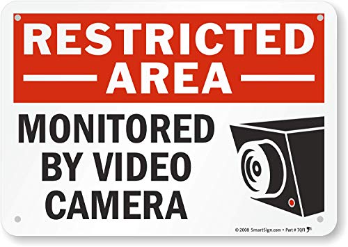 Restricted Area - Monitored by Video Surveillance