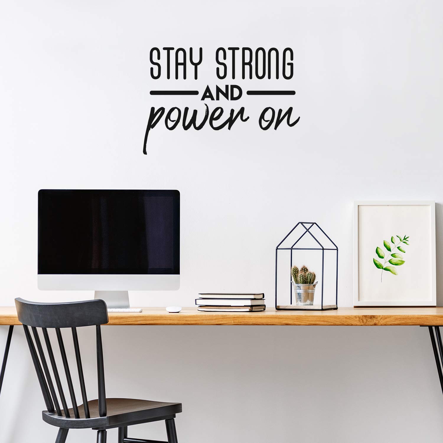Stay Strong and Power On Vinyl Wall Decal - 20.5