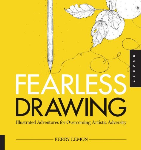 Fearless Drawing: Illustrated Adventures for Overcoming Artistic Adversity by Kerry Lemon | Art Therapy Book, Creative Confidence Guide for Artists & Beginners | Perfect for Sketching Practice, Art Class & Self-Improvement