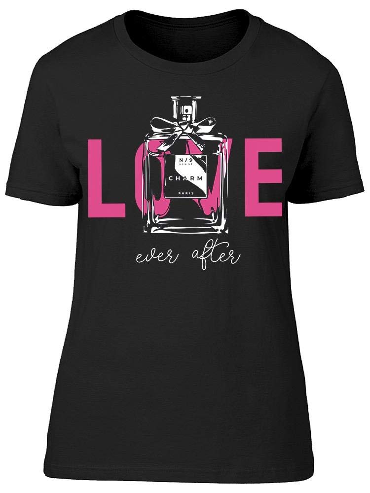 Love Ever After T-Shirt for Women - Romantic Cute Graphic Tee for Date Night, Casual Outfit & Gift