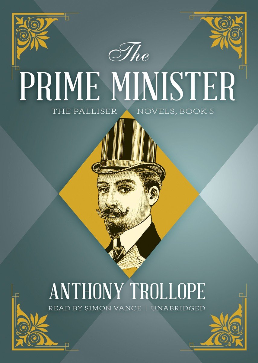 The Prime Minister by Anthony Trollope - Palliser Novels Audiobook | Classic British Political Fiction for Commuting, Relaxation & Literature Lovers
