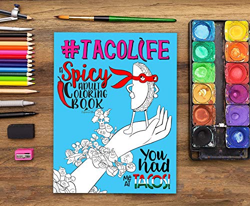 Taco Life: A Spicy Adult Coloring Book for Stress Relief & Creativity - Fun Mexican Food Themed Art Therapy for Relaxation & Mindfulness