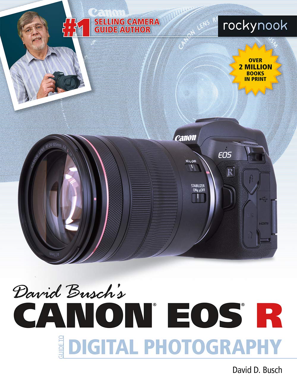 David Busch's Canon EOS R Guide to Digital Photography - Expert Camera Guide for Canon EOS R Mirrorless Camera | Perfect for Travel, Portrait & Landscape Photography