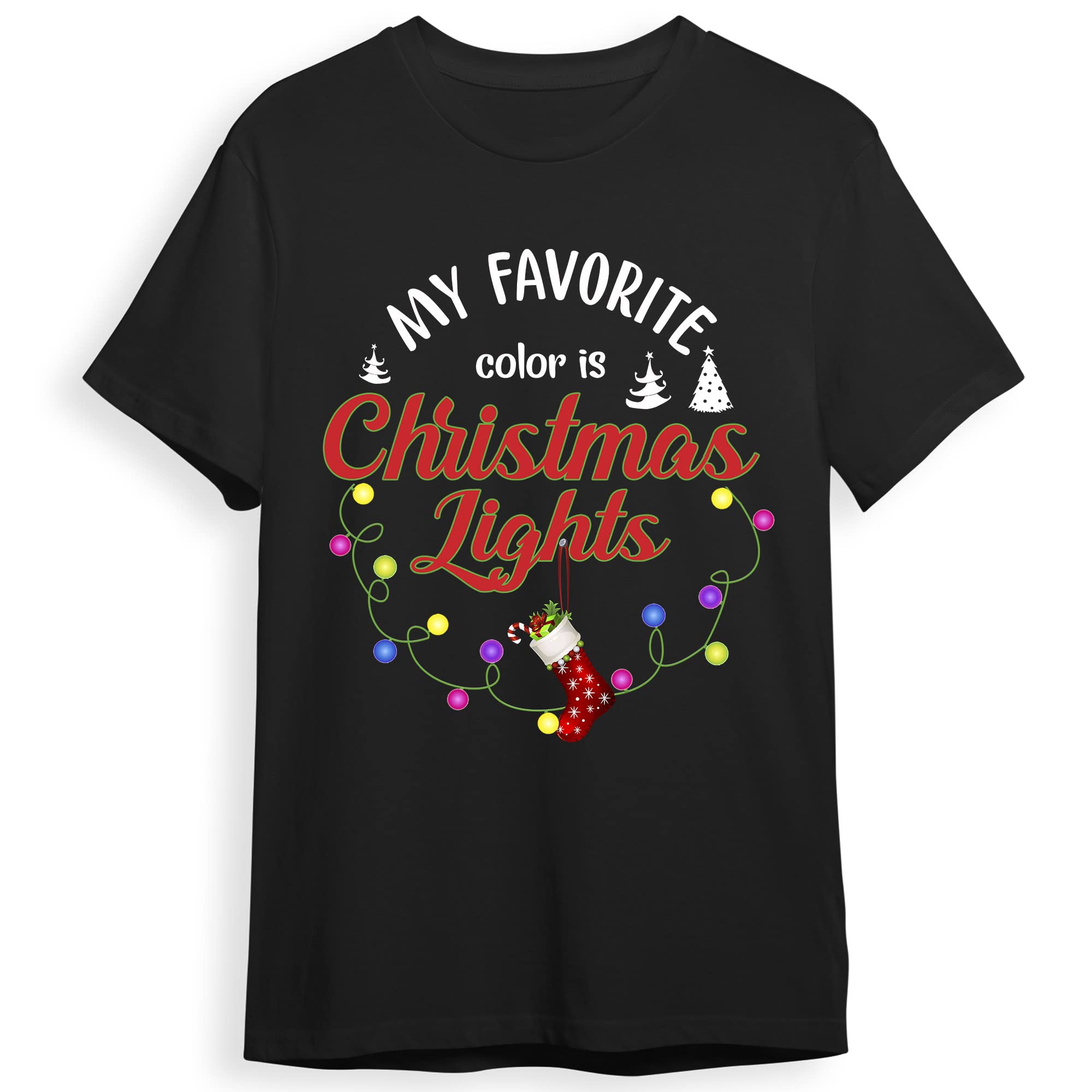 My Favorite Color is Christmas Lights Funny Holiday T-Shirt for Men & Women - Festive Xmas Gift, Party Outfit & Casual Wear