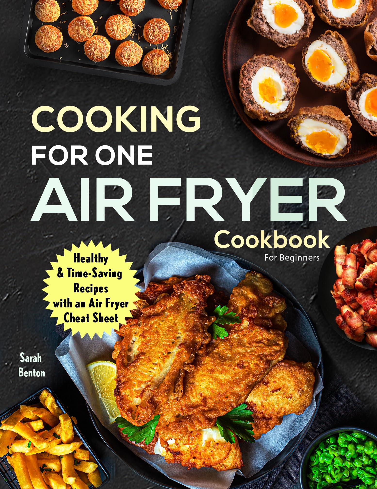 Air Fryer Cookbook for Beginners: Healthy & Quick Single-Serving Recipes with Cheat Sheet - Perfect for Solo Cooking, Meal Prep & Time-Saving Meals