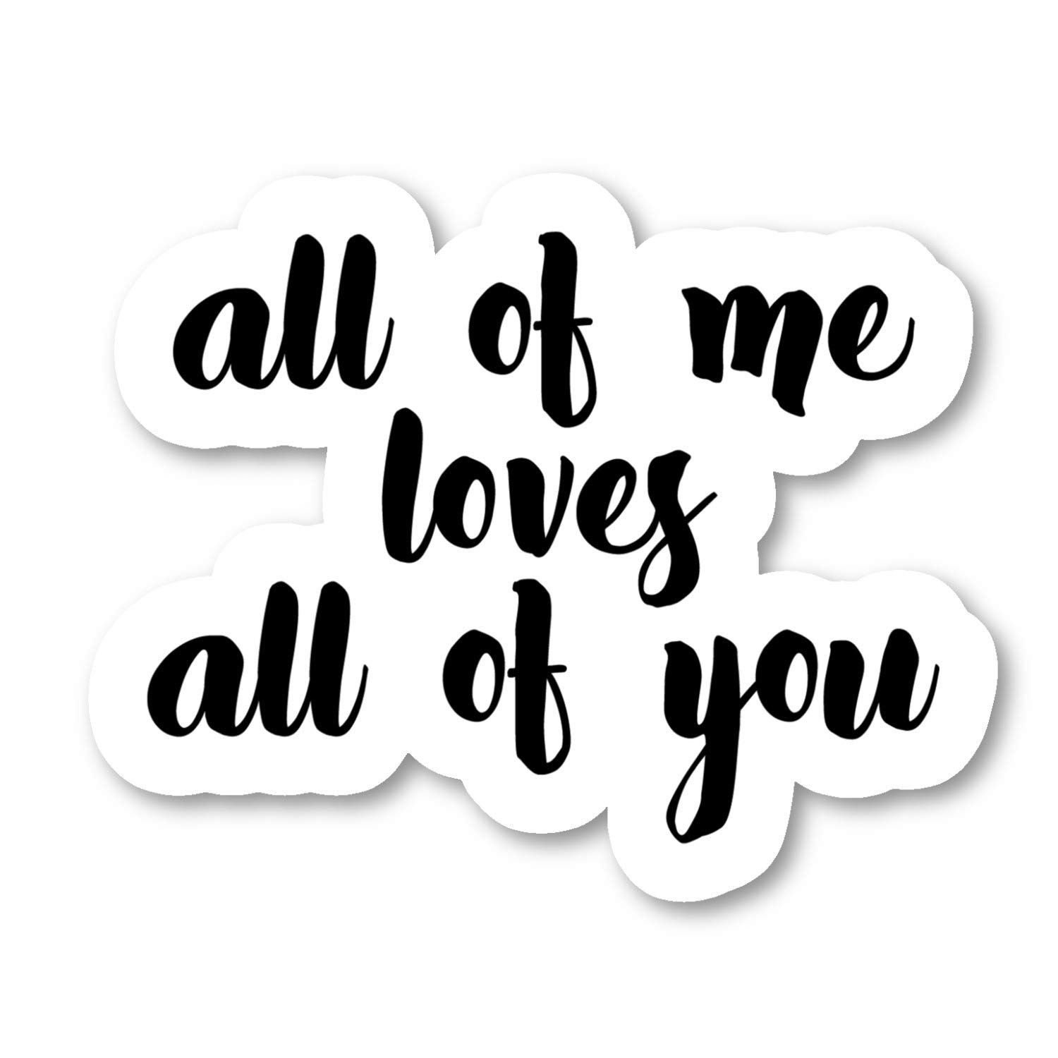 Inspirational 'All of Me Loves All of You' Vinyl Stickers (4-Pack) - 2.5