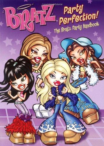BRATZ Party Perfection! The Ultimate BRATZ Party Planning Guide - Perfect for Birthday Celebrations, Sleepovers & Themed Events