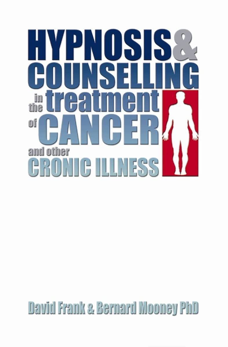 Hypnosis and Counseling for Cancer & Chronic Illness Treatment - Effective Therapy for Pain Management & Emotional Support