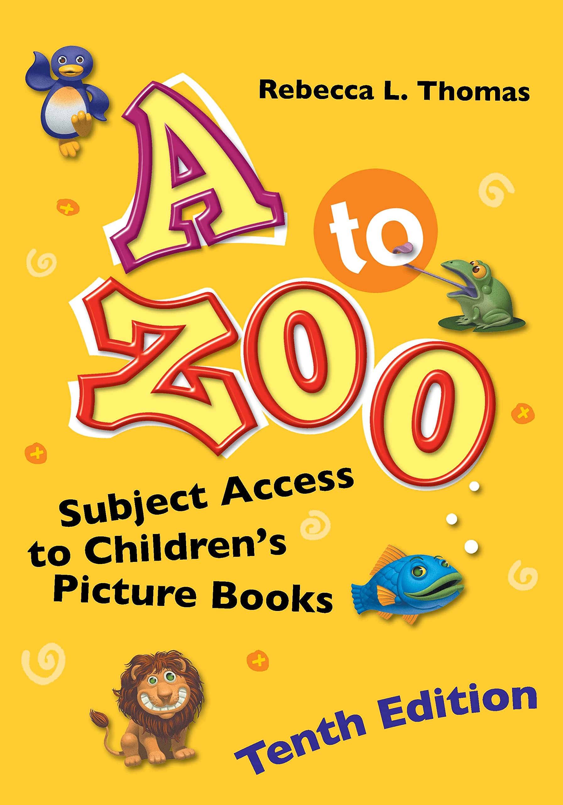 A to Zoo: Subject Access to Children's Picture Books | Children's & YA Literature Reference Guide | Perfect for Teachers, Librarians & Parents