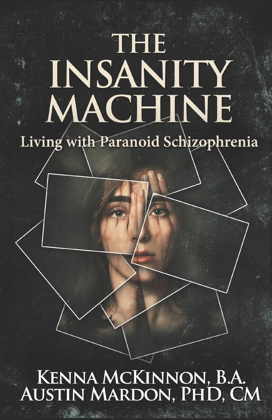 Living With Paranoid Schizophrenia - The Insanity Machine: Coping Strategies & Mental Health Support for Daily Life