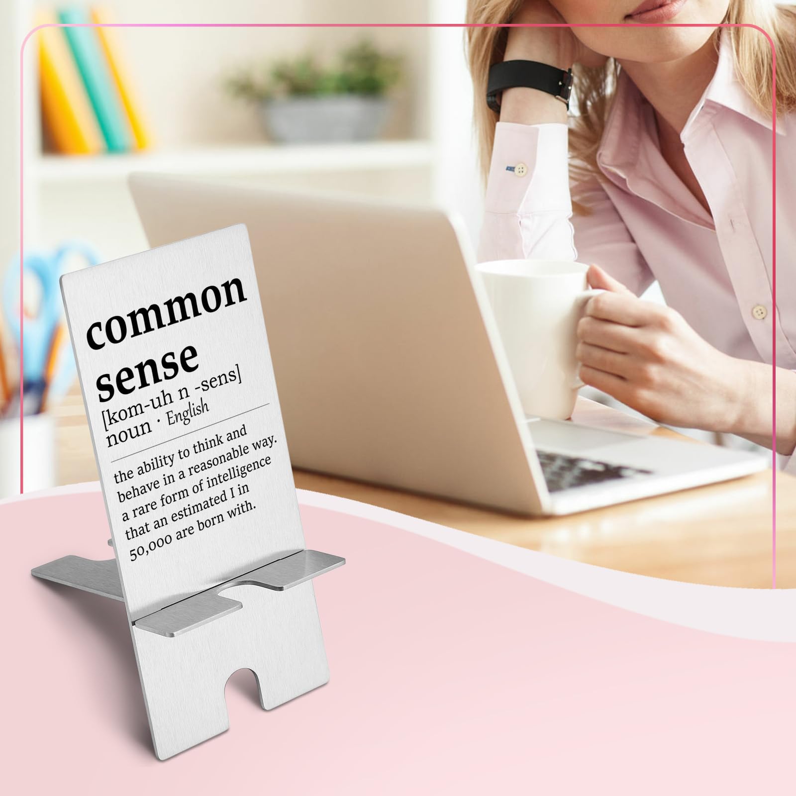 Funny Common Sense Definition Metal Phone Stand for Desk - Unique Gift for Women, Men, Boss, Coworkers & Friends - Cute Desktop Cell Phone Holder for Office, Home & Car Use