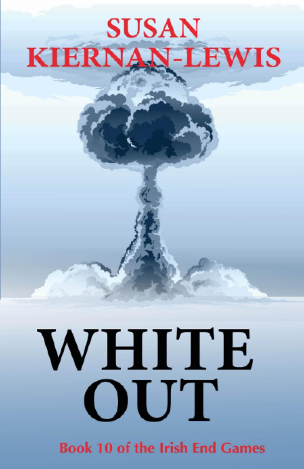 White Out (The Irish End Games) - Thrilling Post-Apocalyptic Novel for Adults | Dystopian Fiction Book for Winter Reading & Book Club Discussions
