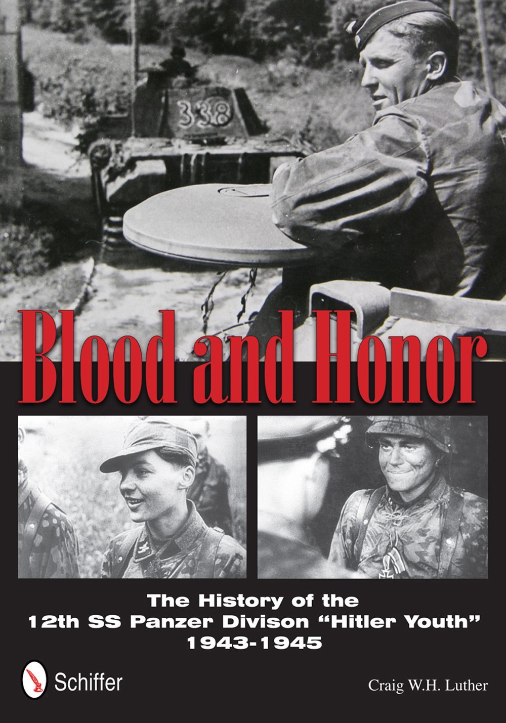 Blood & Honor Hardcover Book by Craig W.H. Luther - WWII History