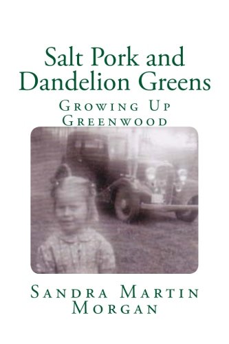 Salt Pork and Dandelion Greens Cookbook - Authentic Southern Recipes & Greenwood Family Traditions | Perfect for Home Cooking, Farm-to-Table Meals & Cultural Heritage Preservation