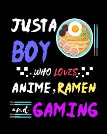 Just Boy Loves Anime Ramen Gaming