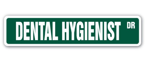 Dental Hygienist Street Sign - Oral Teeth Dentist & Scaling Periodontal Sign for Office Decor - 24