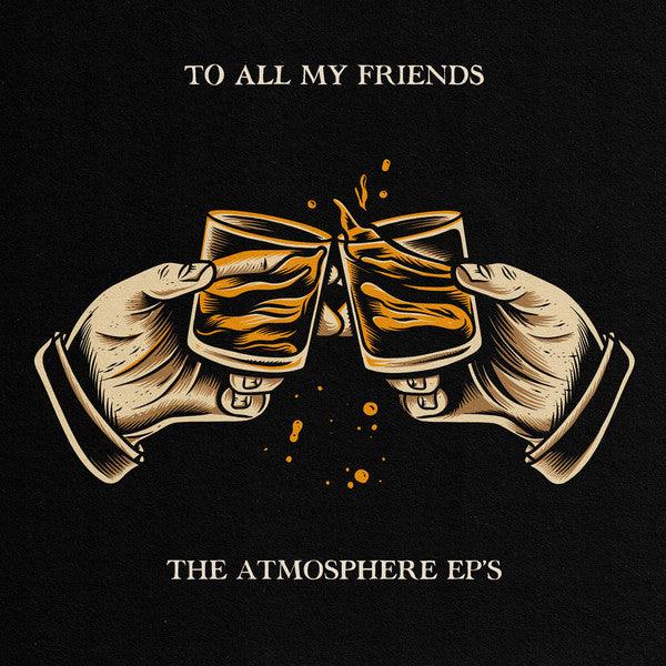 Atmosphere - To All My Friends, Blood Makes The Blade Holy: The Atmosphere EP | Limited Edition Vinyl Record | Perfect for Hip-Hop Collectors & Music Enthusiasts | Great Gift for Rap Fans & Vinyl Lovers