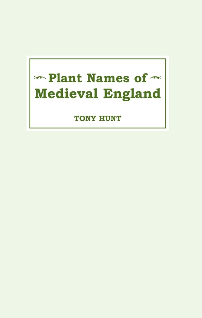 Medieval England Plant Names - Historical Botany Guide & Herbal Uses for Gardens & Research