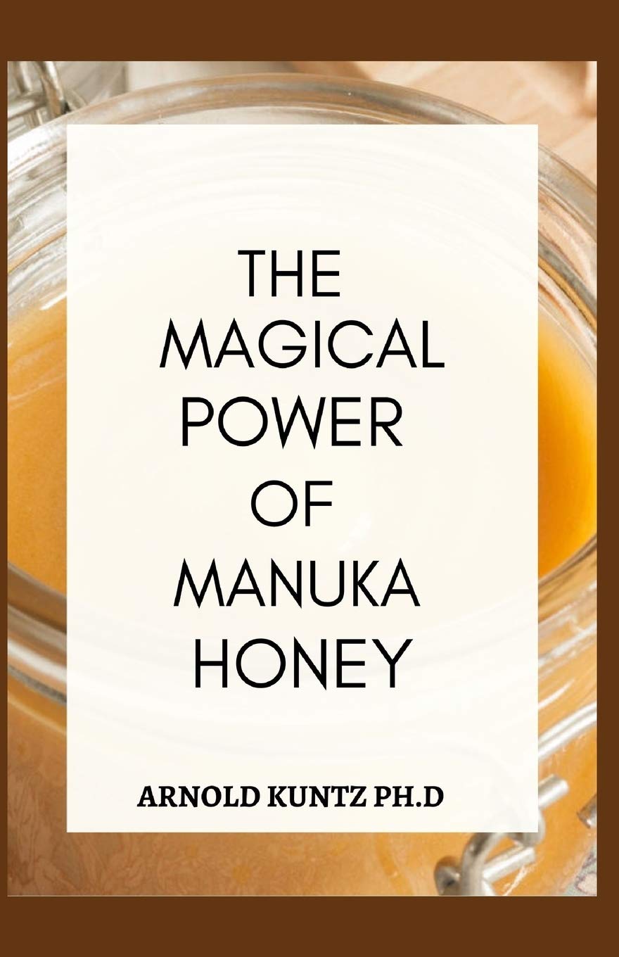 Manuka Honey Benefits: Discover the Healing Power & Health Advantages of Pure New Zealand Manuka Honey - Perfect for Immune Support, Wound Care & Daily Wellness