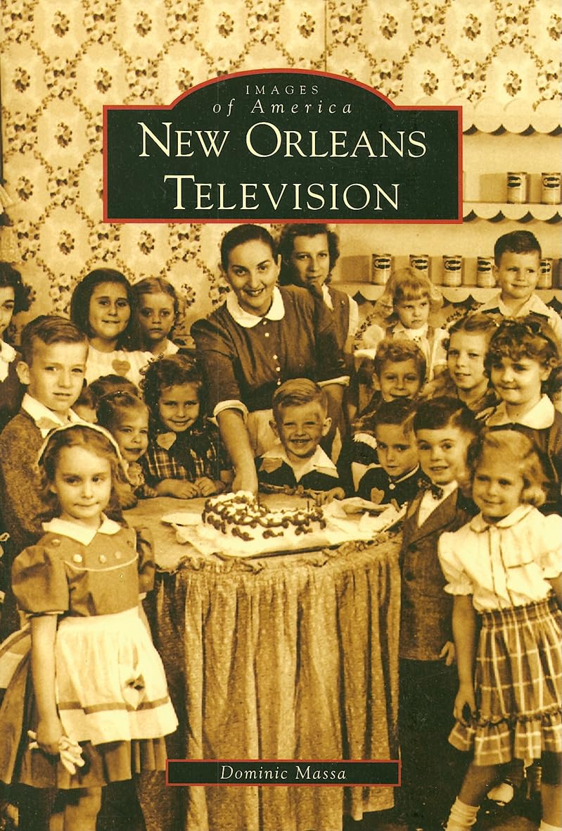 New Orleans Television (Images of America) - Historical TV Evolution in Louisiana | Perfect for History Buffs & Media Enthusiasts