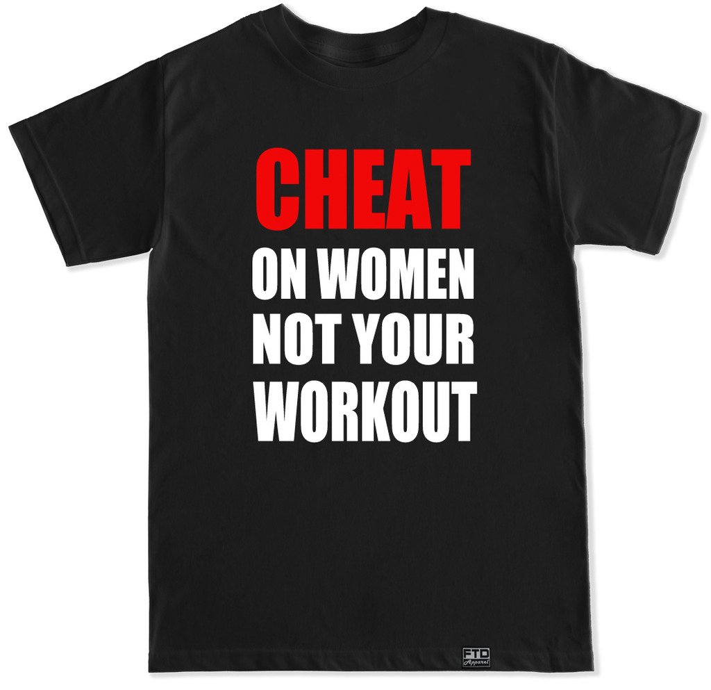FTD Apparel Men's Funny Gym Motivational T-Shirt - 'Cheat on Women Not Your Workout' Slogan Tee - Perfect for Workouts, Gym & Casual Wear
