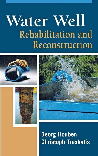 Water Well Rehabilitation and Reconstruction Guide - Hardcover Book | Expert Solutions for Well Maintenance, Repair & Restoration | Perfect for Well Owners, Contractors & Water Resource Professionals