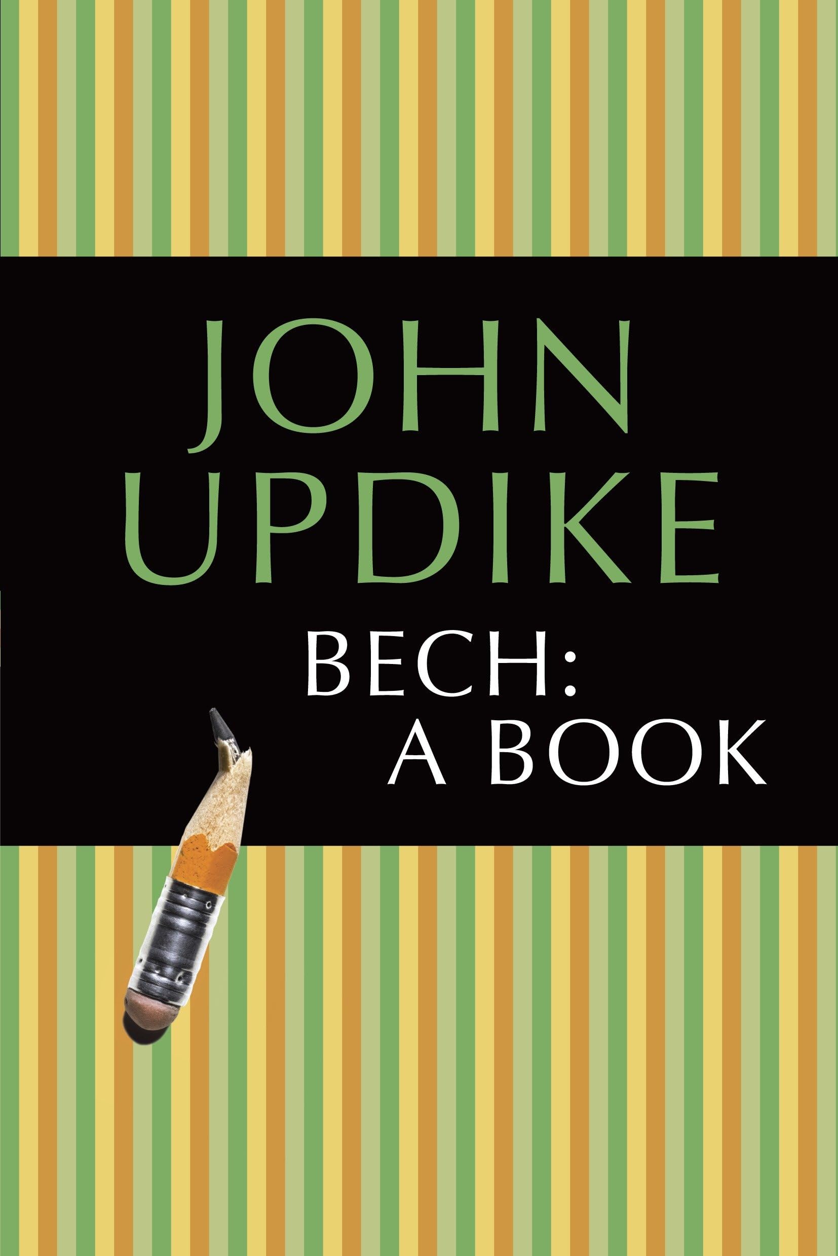 Bech: A Novel by John Updike - Literary Fiction for Book Clubs & Contemporary Reading