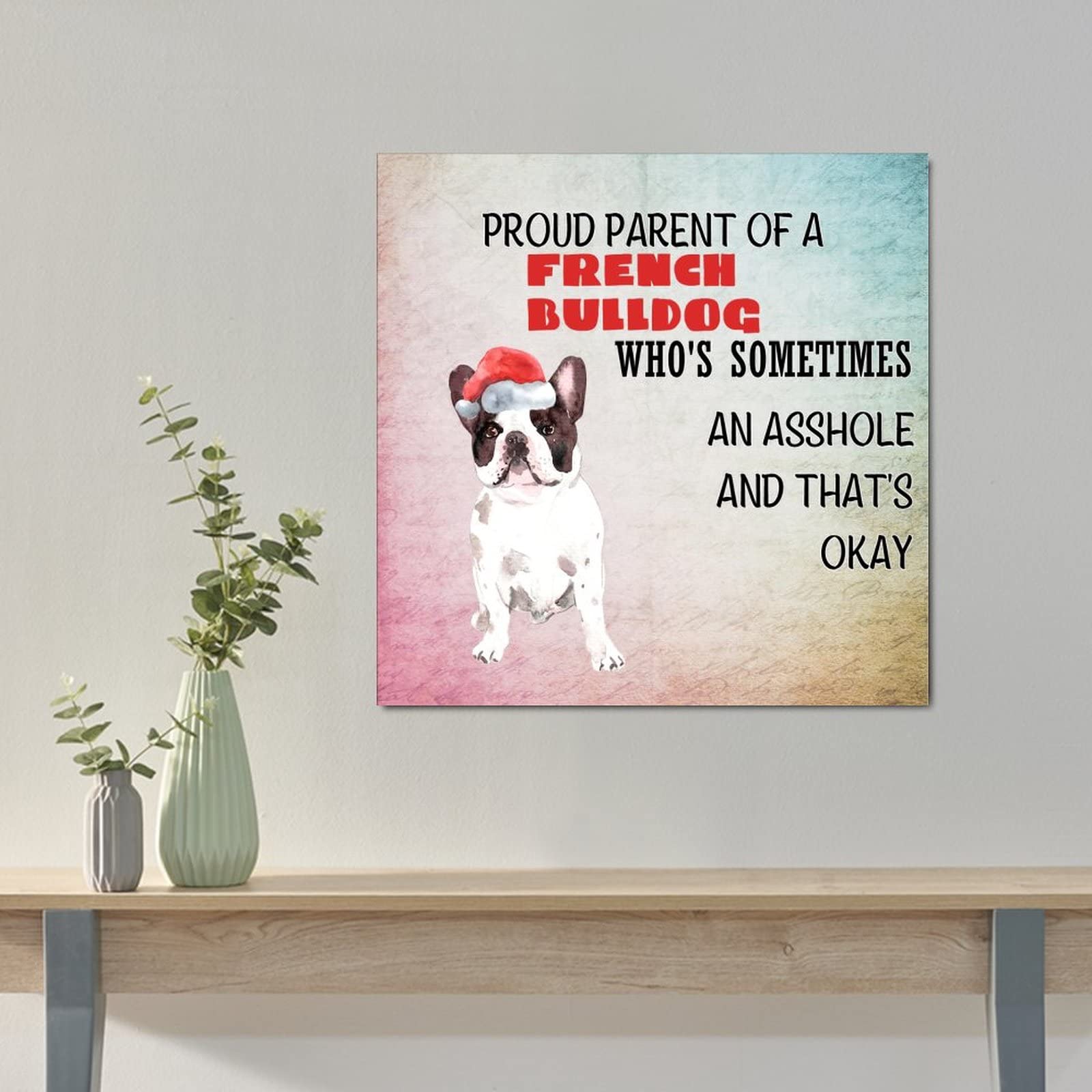 Elvoes Funny Dog Parent Sign - Proud French Bulldog Owner Gift, Wooden Wall Plaque with Pet Quotes - 16x16 Inch Nursery Decor for New Puppy Moms & Dads | Perfect for Living Room, Bedroom or Pet Lovers' Home Decor