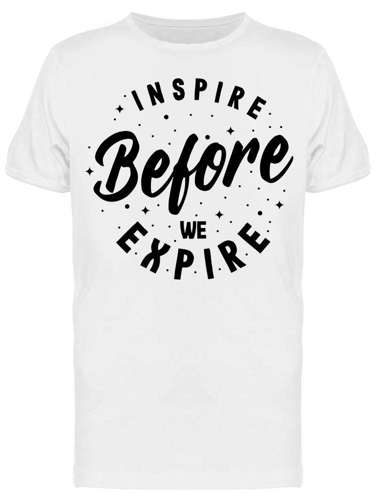 Men's Motivational T-Shirt - Inspire Before We Expire - Soft Cotton Tee for Gym, Workout & Casual Wear