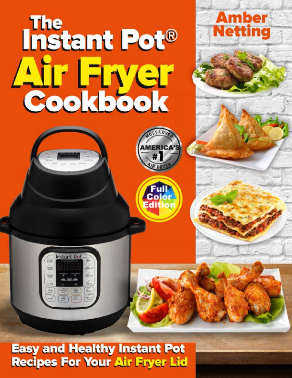 **Instant Pot Air Fryer Cookbook: Easy & Healthy Recipes for Air Fryer Lid - Quick Meals, Snacks & Family Dinners (Instant Pot Recipe Books)**