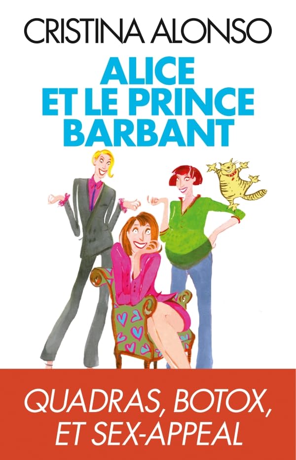 Alice and the Boring Prince: A Humorous Tale of Midlife, Botox, and Sex Appeal - Perfect for Book Clubs and Lighthearted Reading