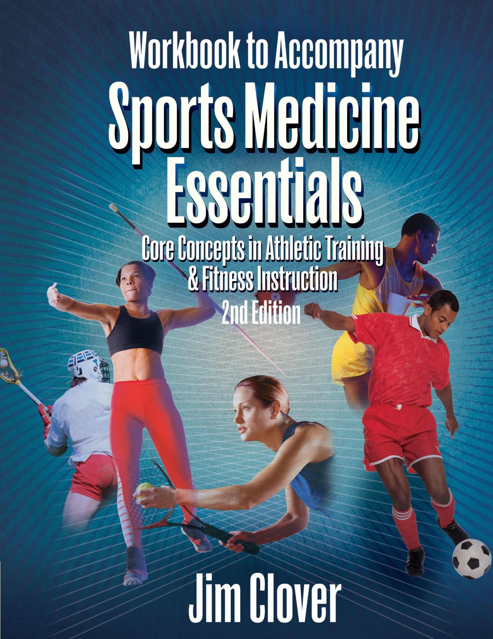 Sports Medicine Essentials Workbook: Core Concepts for Athletic Training & Fitness Instruction – Perfect for Coaches, Trainers, and Fitness Professionals
