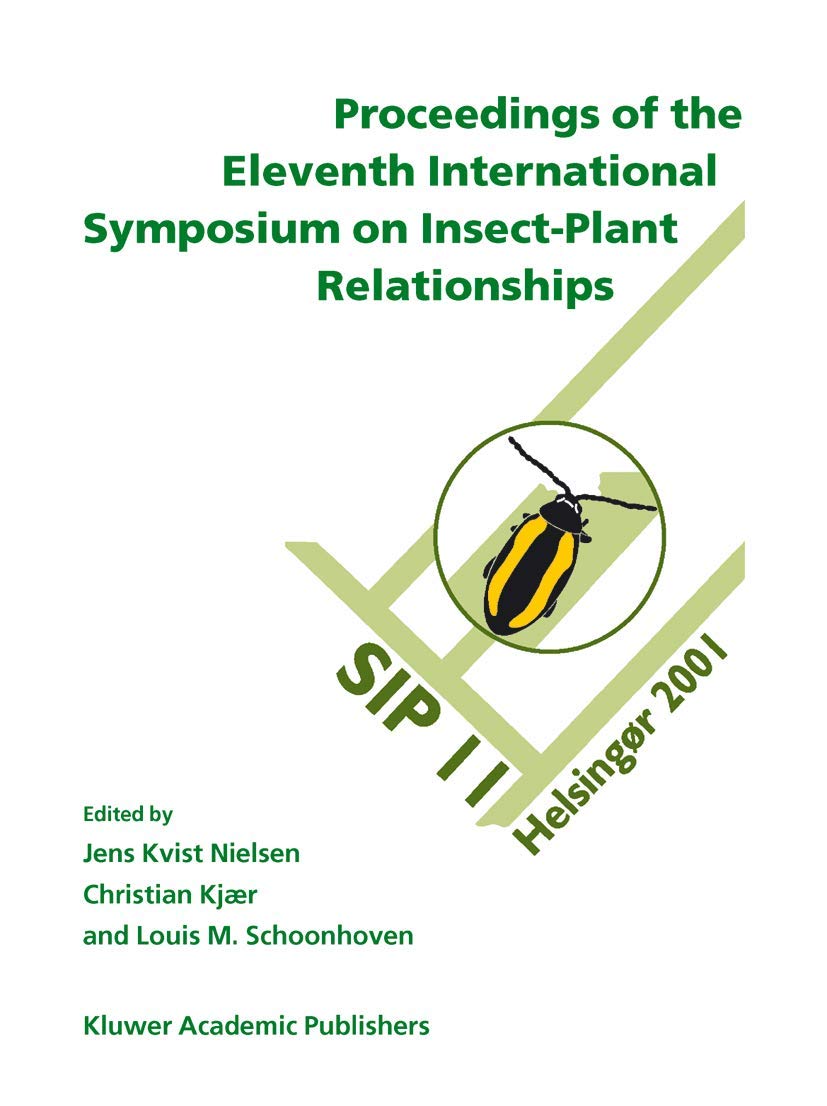 Proceedings of the 11th International Symposium on Insect-Plant Relationships | Entomology Research Book Series Vol.57 | Academic Conference Papers for Entomologists & Ecologists