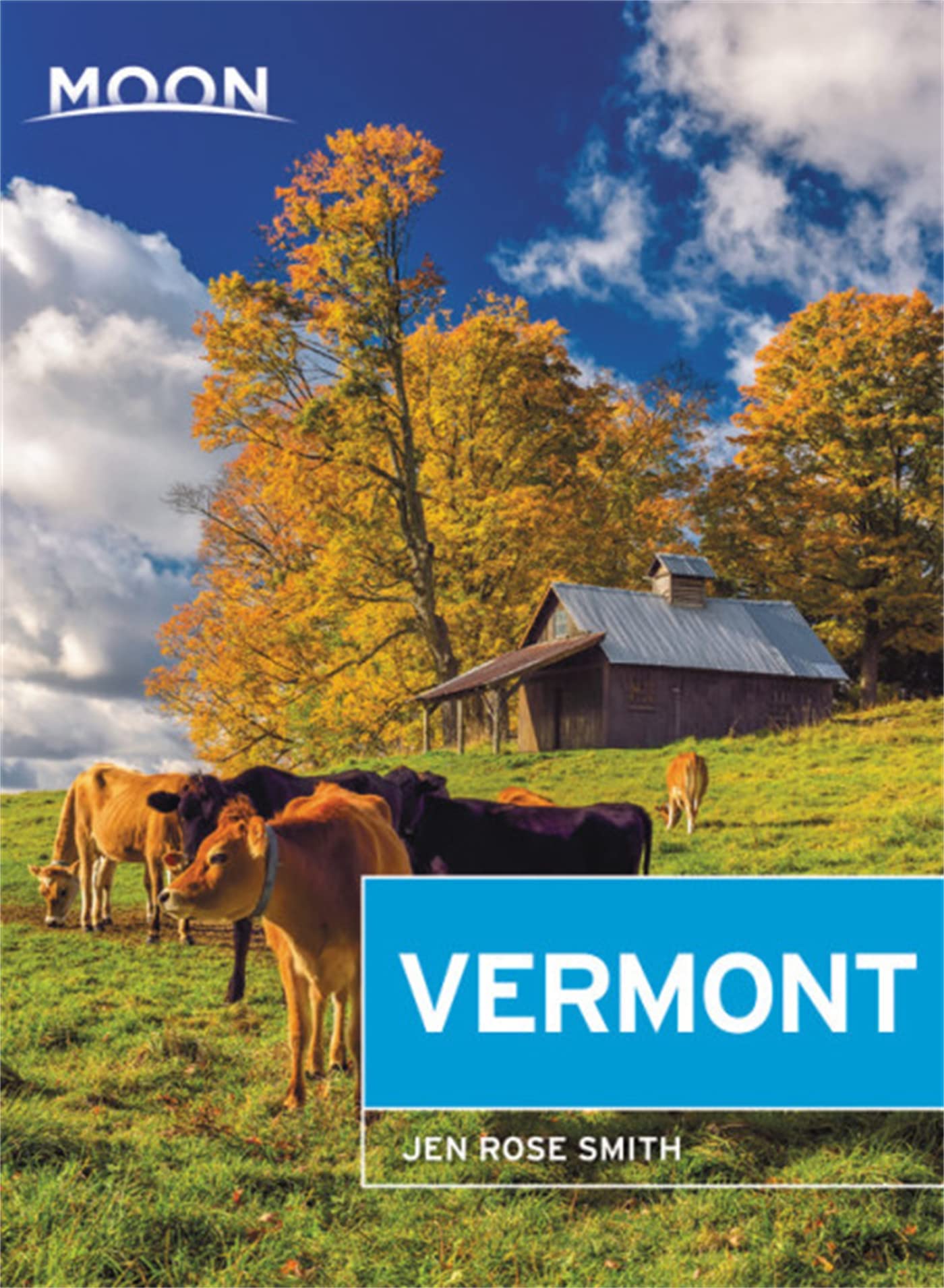 Moon Vermont Travel Guide - Best Attractions, Hiking Trails & Local Tips for Your Vermont Adventure | Perfect for Road Trips, Outdoor Enthusiasts & Nature Lovers