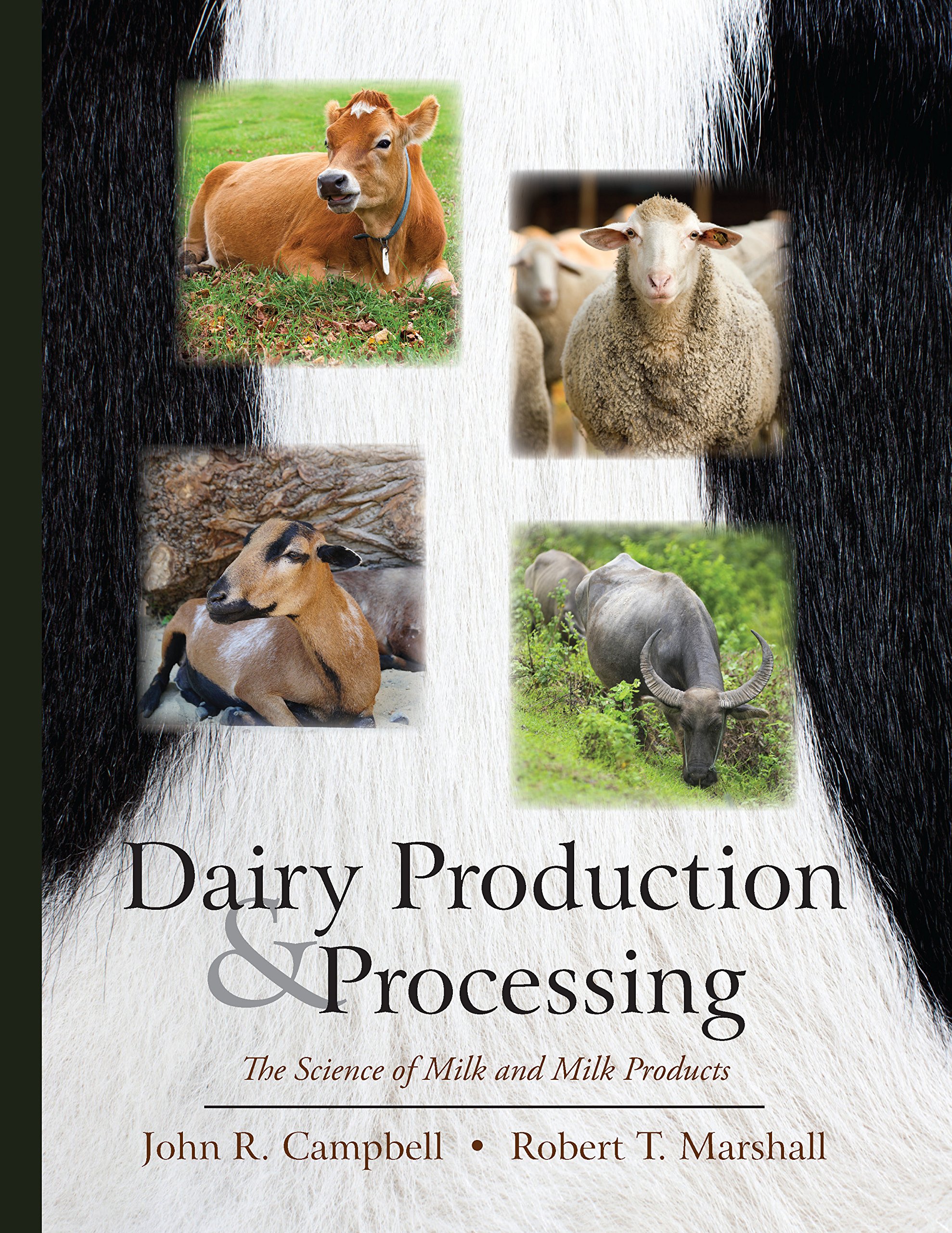 Dairy Production and Processing: The Science of Milk and Milk Products - Essential Guide for Dairy Farmers, Food Scientists & Cheese Makers | Perfect for Dairy Industry Professionals & Students