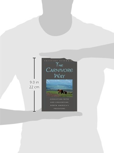The Carnivore Way: Coexisting with and Conserving North America's Predators - Wildlife Conservation Book for Nature Lovers, Perfect for Outdoor Enthusiasts & Environmental Education