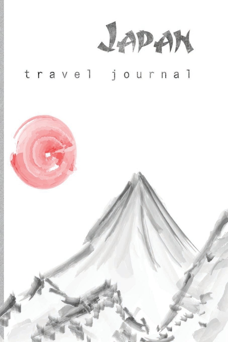 Japan Travel Journal: Wanderlust - Scenic Travel Diary for Exploring Japan, Perfect for Vacation & Adventure Memories (Ideal for Backpacking, Road Trips & Cultural Experiences)