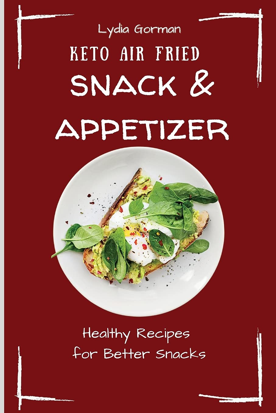 Keto Air Fried Snack & Appetizer Recipes | Healthy Low-Carb Cooking Ideas for Weight Loss & Diet - Perfect for Parties, Meal Prep & Quick Snacks