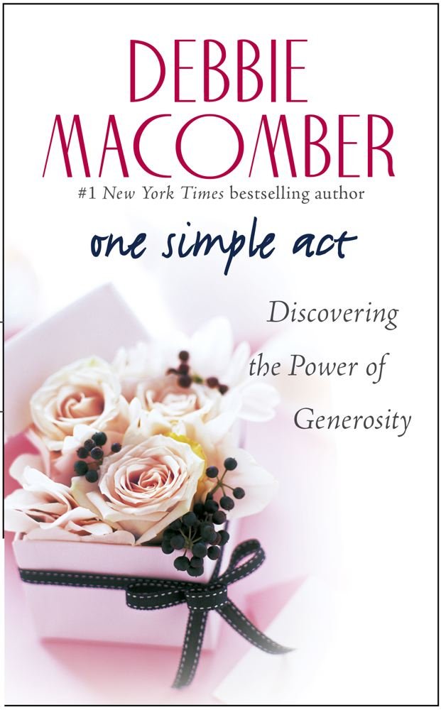 One Simple Act: Discovering the Power of Generosity - Transform Your Life Through Giving | Inspirational Book for Personal Growth & Spiritual Development | Perfect for Daily Motivation, Book Clubs & Gift Giving