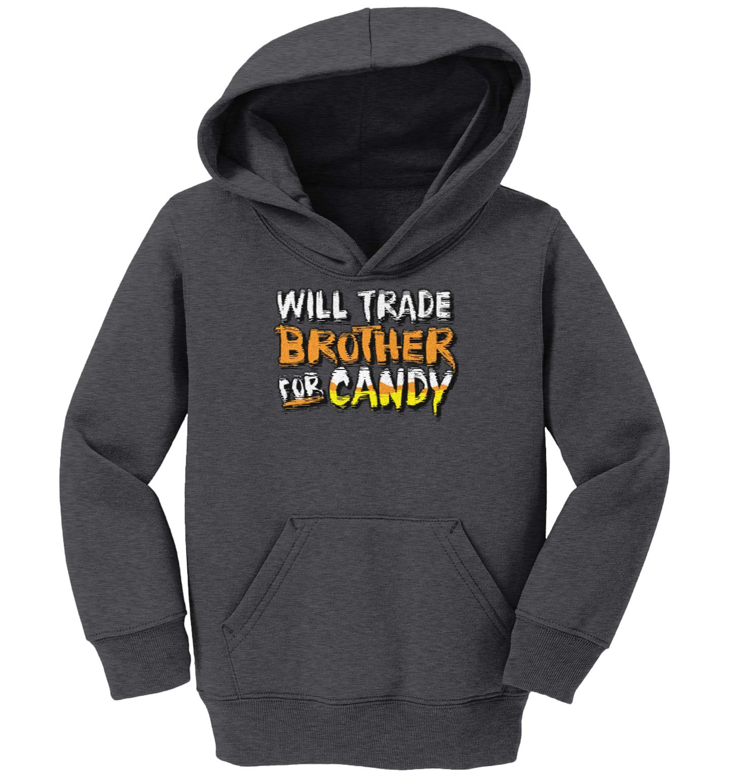 Will Trade Brother for Candy - Funny Toddler & Youth Fleece Hoodie | Soft Warm Pullover for Kids | Perfect for Playdates, Family Outings & Holiday Gifts