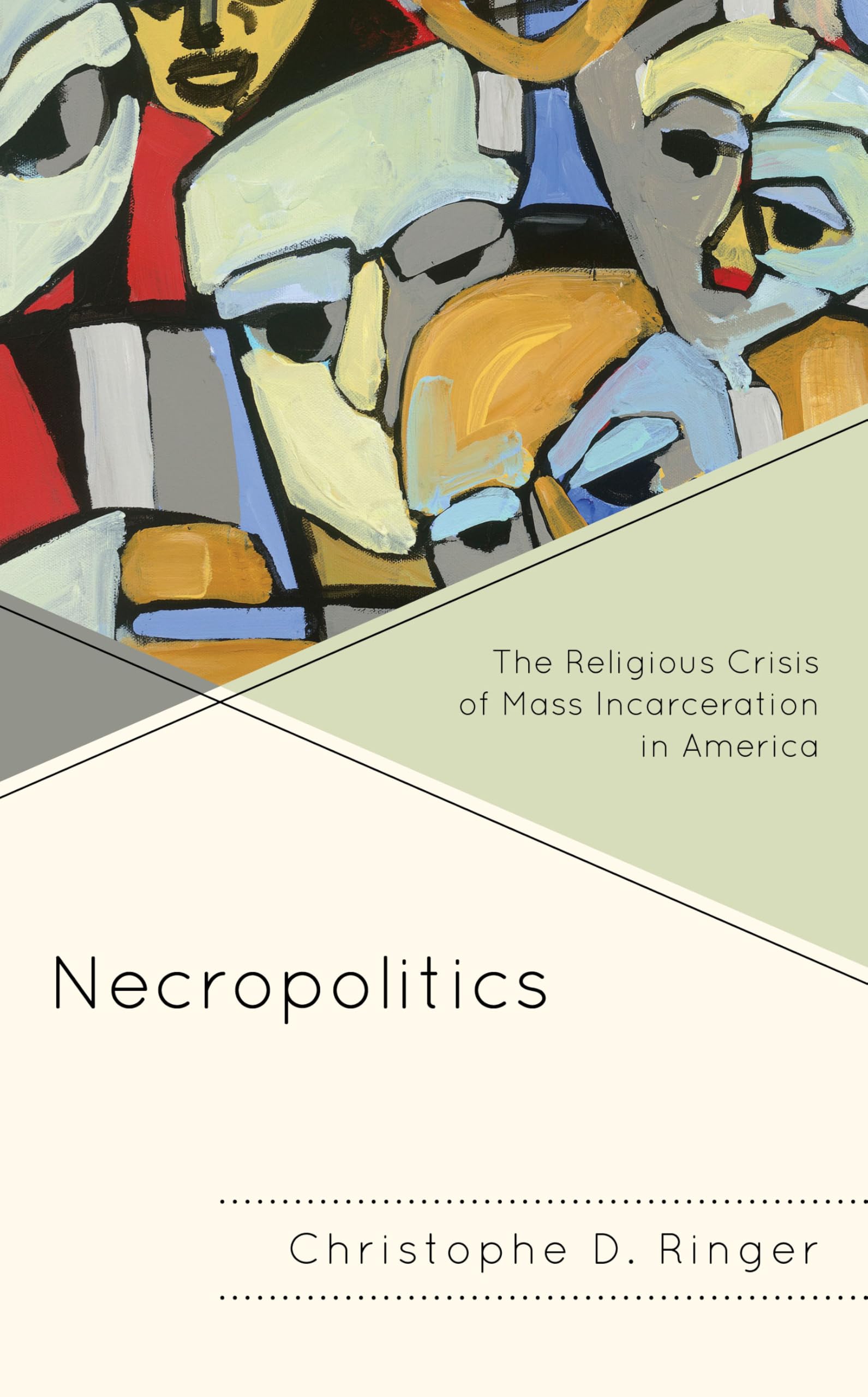 Necropolitics: The Religious Crisis of Mass Incarceration in America - Race, Religion & Social Justice Book for Academic Study & Policy Research