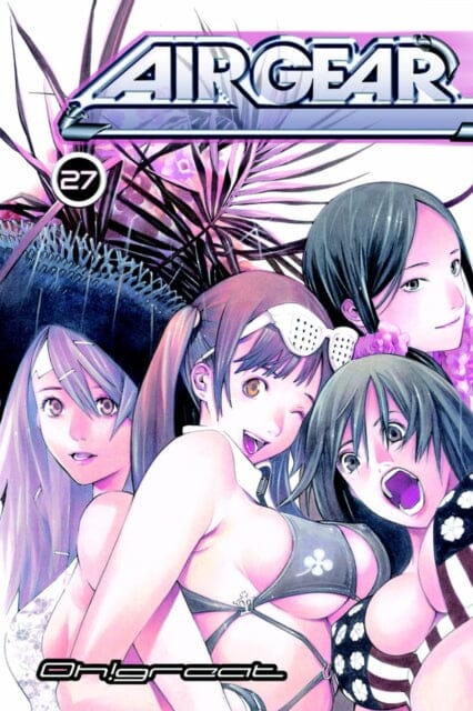 Air Gear 27 Manga by Oh!Great - Action-Packed Skateboarding Adventure Comic - Perfect for Anime Fans & Manga Collectors
