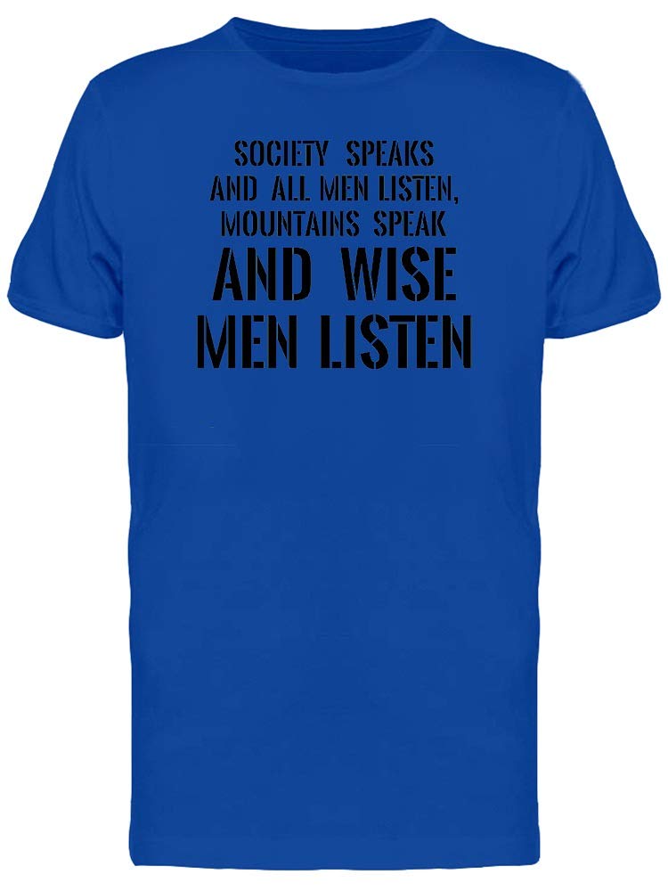 Wise Men Listen Tee - Vintage Inspirational Quote T-Shirt for Men | Casual & Streetwear Style | Perfect for Everyday Wear, Gym, and Outings